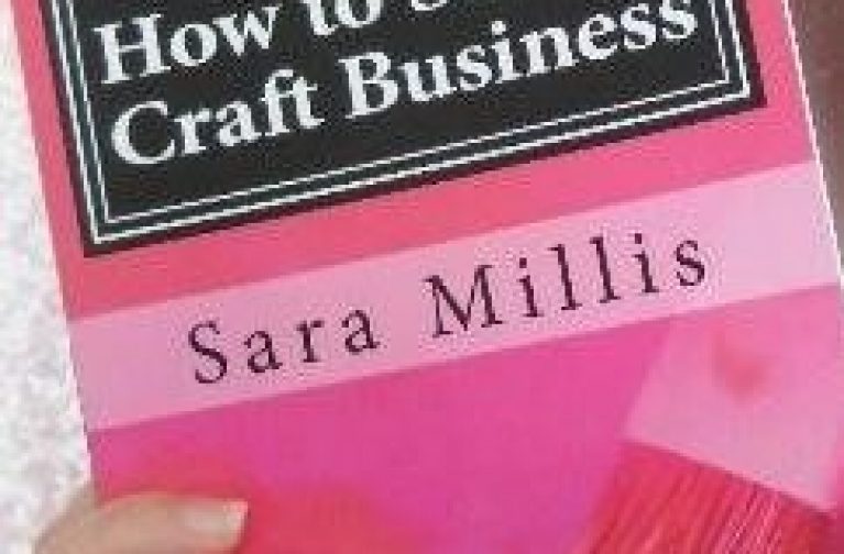 Sara Millis: Three Secrets Successful Craft Businesses Do Not Want You to Know